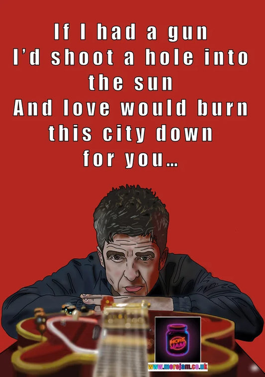 If I Had A Gun | Noel Gallagher Card | More Jam