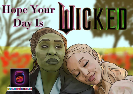 Hope your Day is Wicked | Ariana Grande Wicked Card | More Jam