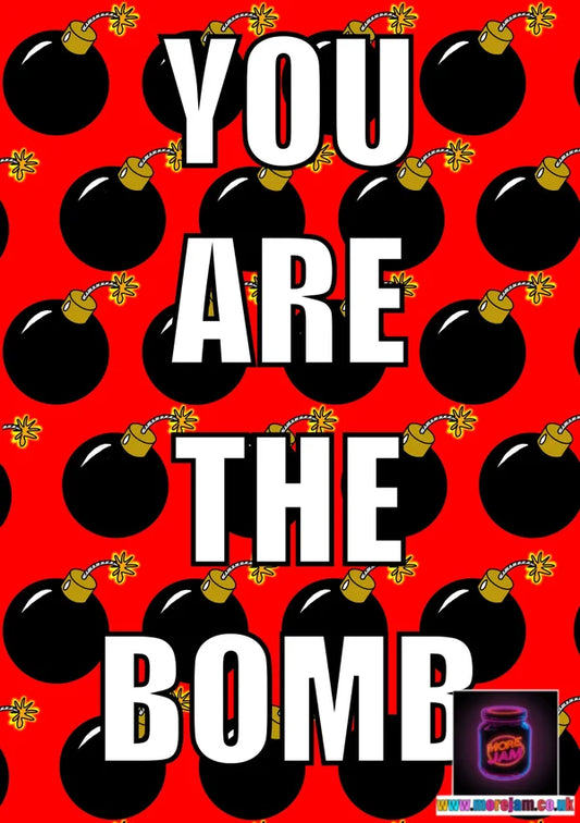 Any Occasion Card You Are The Bomb | More Jam