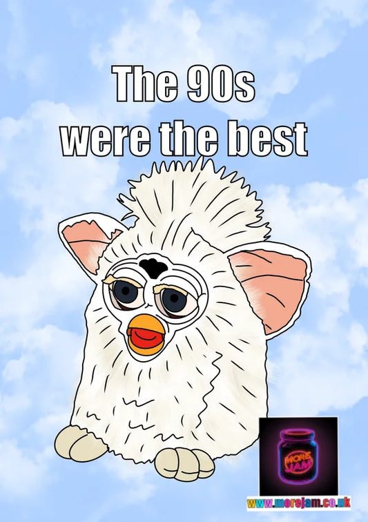 The 90s Were the Best | Funny Furby 90s Card | More Jam