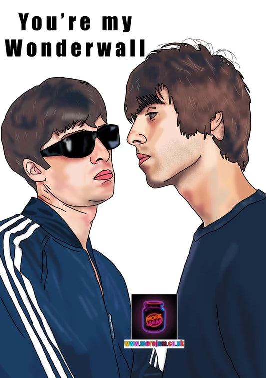 You're My Wonderwall | Oasis Any Occasion Card | More Jam