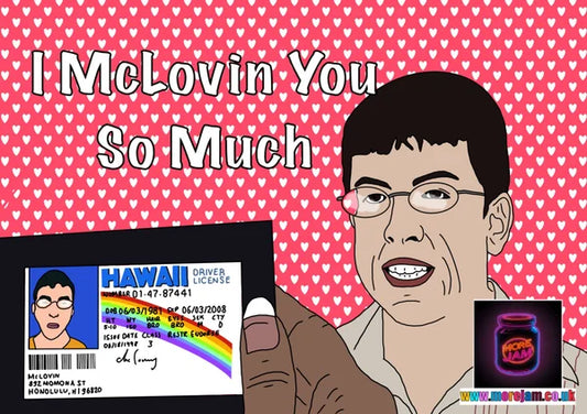 I McLovin You | Funny Superbad Valentine's Day Card | More Jam