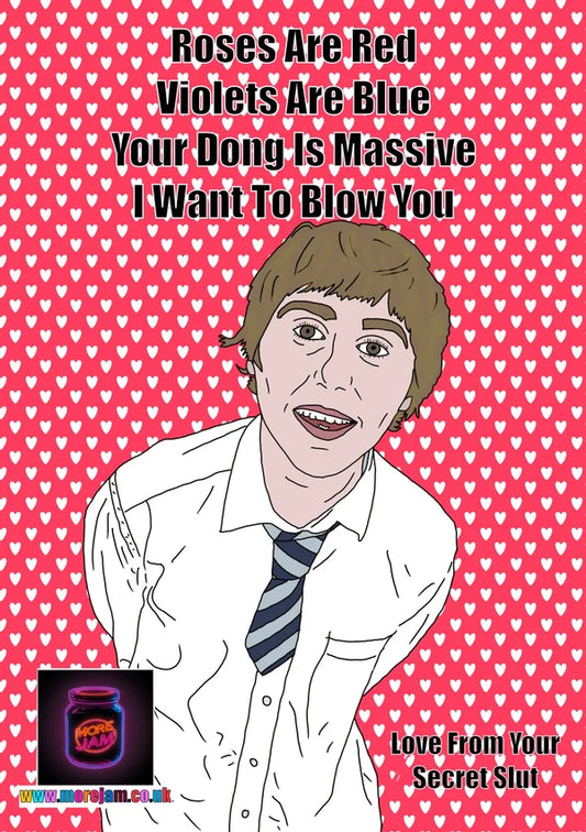 Your Dong is Massive | Jay Cartwright Inbetweeners Valentine's Day Card | More Jam