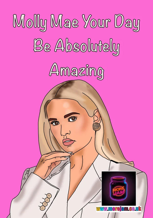 Molly Mae Your Day Be Absolutely Amazing | Funny Celebrity Card | More Jam