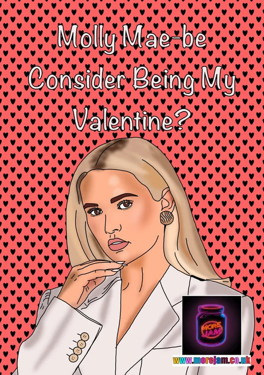 Molly Mae-be Consider Me? | Funny Molly Mae Valentine's Day Card | More Jam