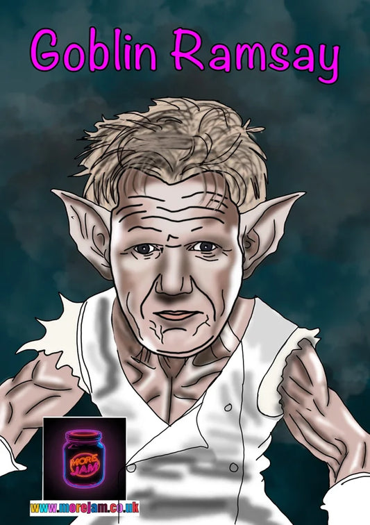 Goblin Ramsay | Funny Gordon Ramsay Card | More Jam