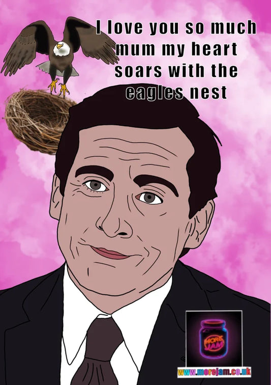 Mum My Heart Soars with the Eagles Nest | The Office Mother's Day Card | More Jam