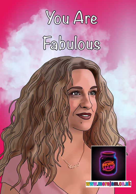 Carrie Bradshaw You’re Fabulous | Sex and the City Card | More Jam