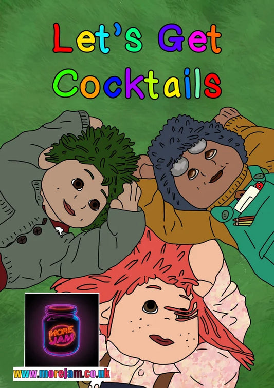 Let's Get Cocktails! | Funny Tots TV Card | More Jam