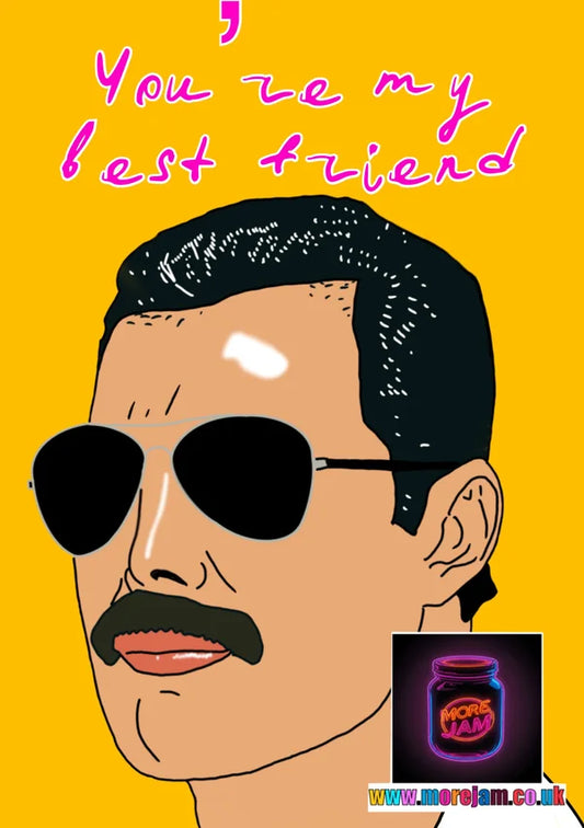 Best Friend | Freddie Mercury Queen Card | More Jam