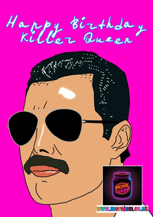 Killer Queen | Freddie Mercury Queen Birthday Card | More Jam