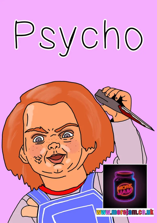 Psycho Chucky | Funny Chucky Any Occasion Card | More Jam