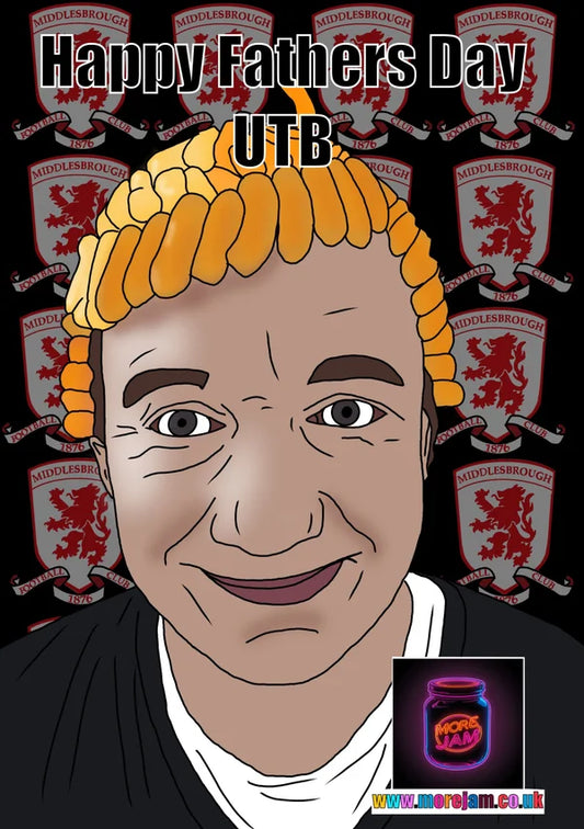 Fathers Day Card Bob Mortimer UTB Boro | More Jam