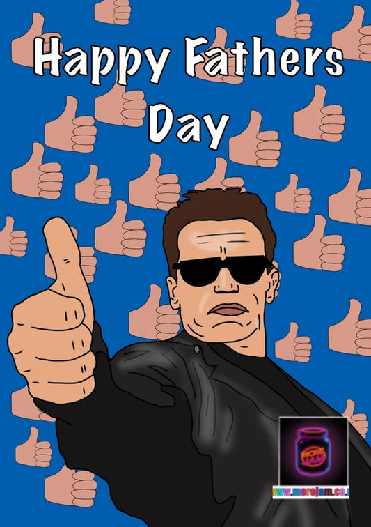 Fathers Day Card Thumbs Up Terminator | More Jam