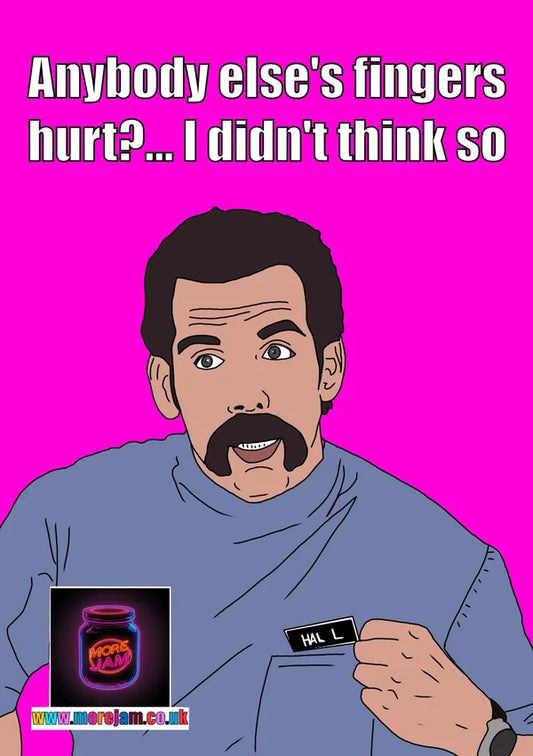 Anybody Else’s Fingers Hurt? | Funny Happy Gilmore Ben Stiller Card | More Jam