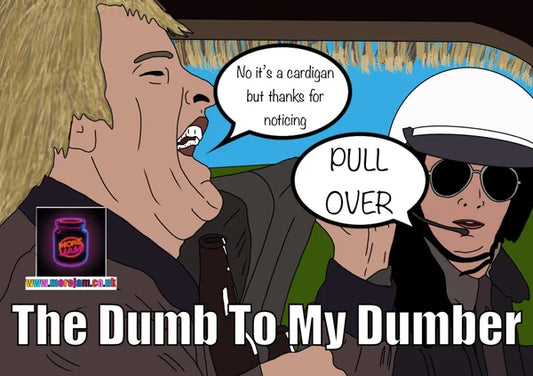 Pull Over. No It's a Cardigan | Funny Dumb & Dumber Card | More Jam
