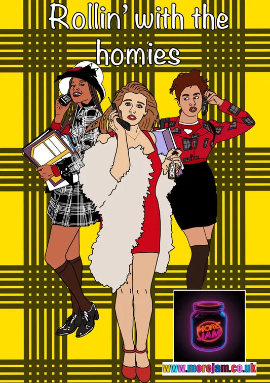 Rollin’ With The Homies | Clueless Card | More Jam