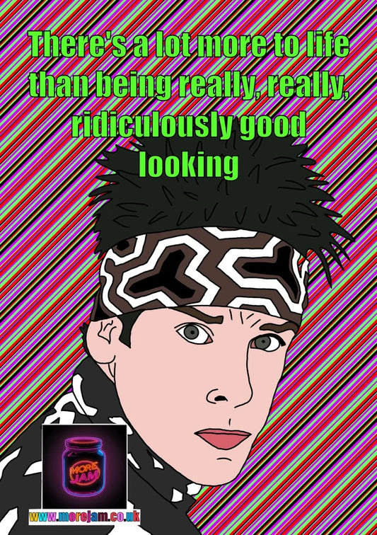 Really Really Ridiculously Good Looking | Funny Zoolander Card | More Jam