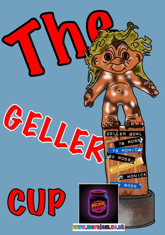The Geller Cup | Funny Friends Card | More Jam