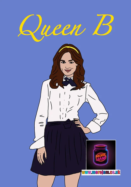 Blair Waldorf Queen B | Gossip Girl Any Occasion Card | More Jam