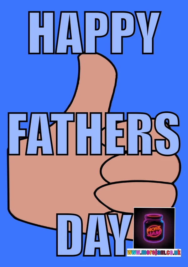 Fathers Day Card Thumbs Up  | More Jam