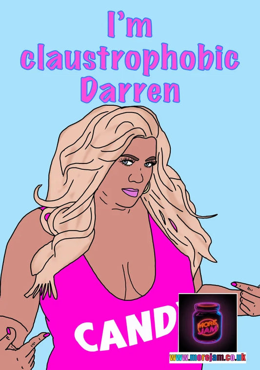 I’m Claustrophobic Darren | Funny Celebrity Greetings Card | More Jam