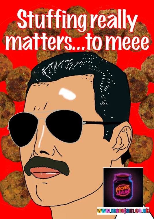 Stuffing Really Matters | Freddie Mercury Queen Christmas Card | More Jam