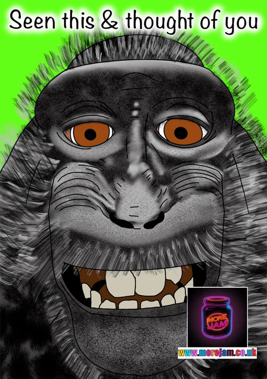 Seen This and Thought of You | Funny Gorilla Card | More Jam