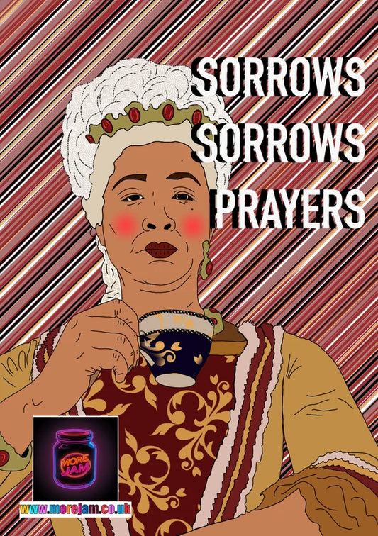 Sorrows Sorrows Prayers | Queen Charlotte Bridgerton Card | More Jam