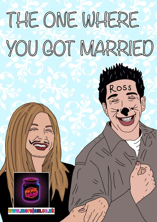 Ross & Rachel | Funny Friends Wedding Card | More Jam