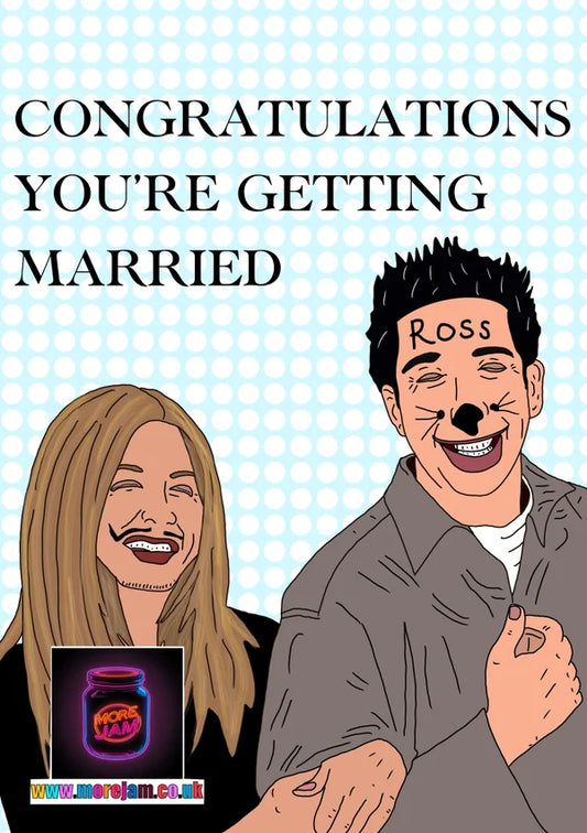 Ross & Rachel | Funny Friends Engagement Card | More Jam