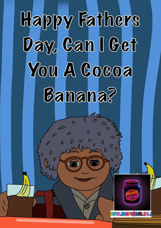 Cocoa Banana | Tots TV Father's Day Card | More Jam