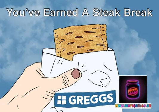 You've Earned a Steak Bake | Funny Greggs Any Occasion Card | More Jam