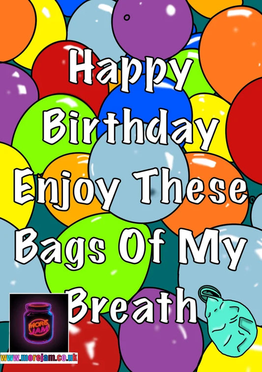 Some Bags of Breath | Funny Birthday Card | More Jam