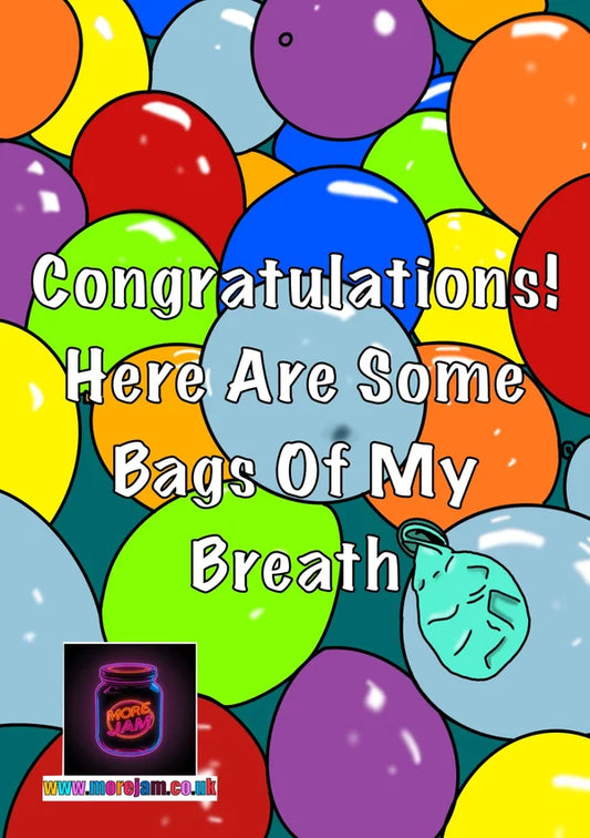 Congratulations! Here's Some Bags of Breath | Funny Any Occasion Card | More Jam