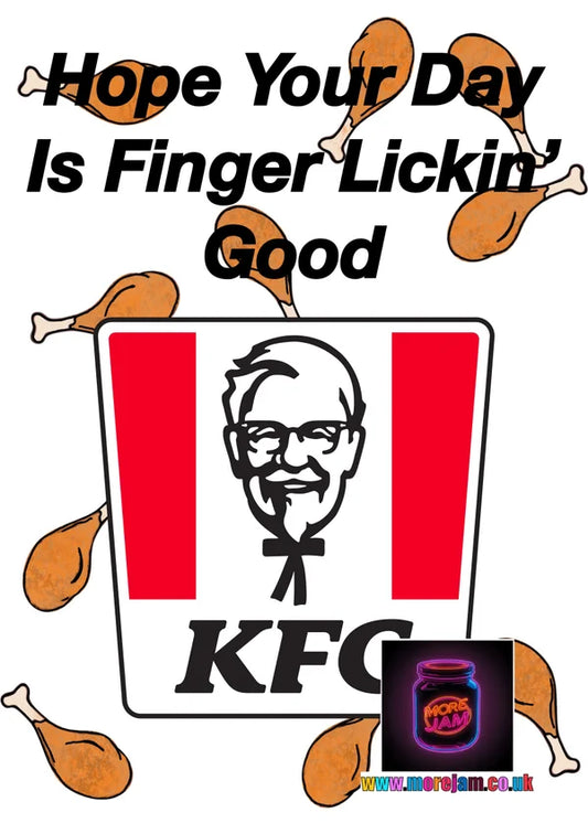 Finger Lickin' Good Day | Funny KFC Card | More Jam