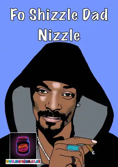 Fo Shizzle Dad Nizzle | Funny Snoop Dogg Card | More Jam