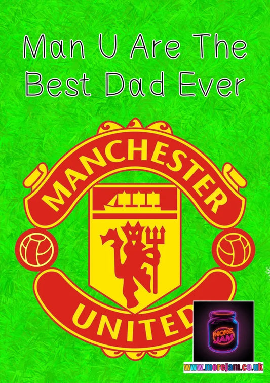 Man U Are the Best Dad Ever | Manchester United Card for Dad | More Jam