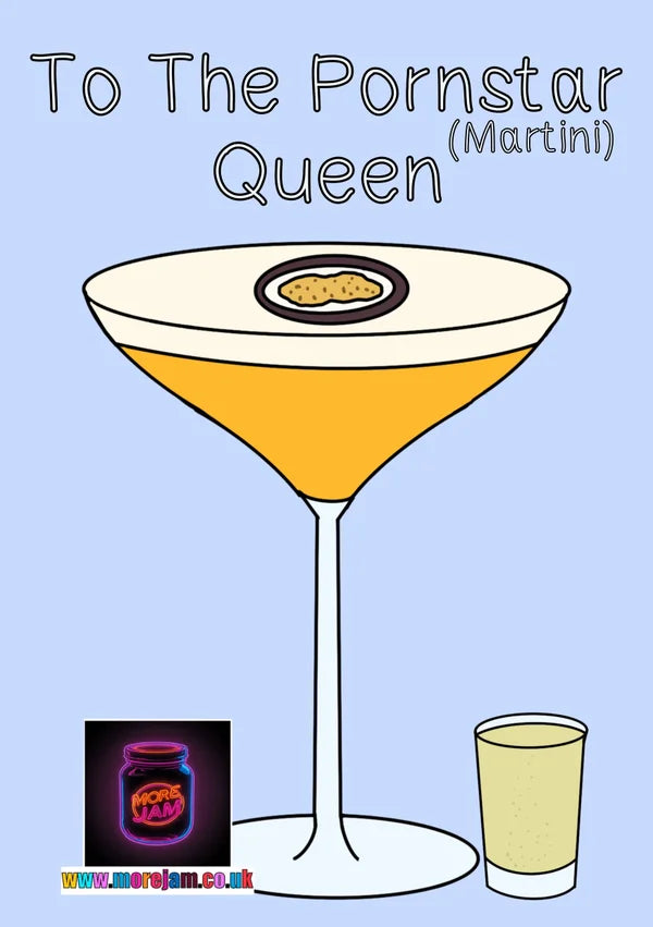 Pornstar Martini Queen | Cocktail Card | More Jam