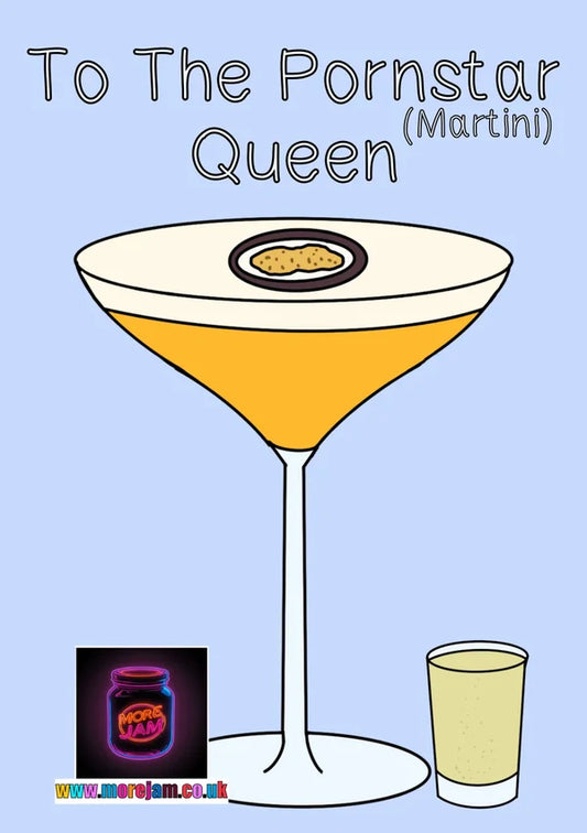 Pornstar Martini Queen | Cocktail Card | More Jam