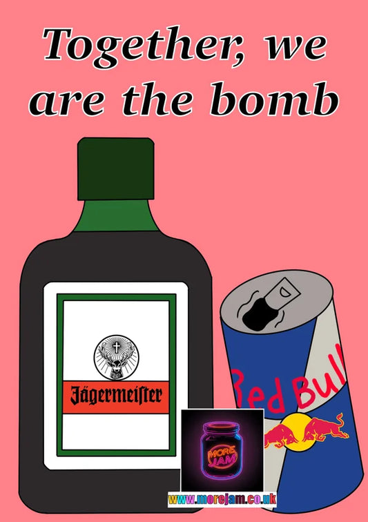 We Are the Jagerbomb | Funny Drinking Card | More Jam