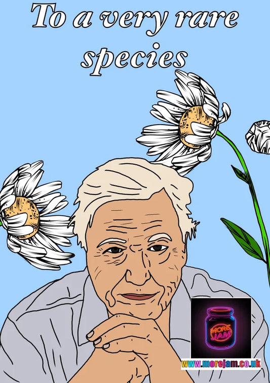 To a Very Rare Species | David Attenborough Card | More Jam