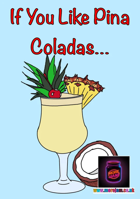 If you Like Pina Coladas | Cocktail Any Occasion Card | More Jam