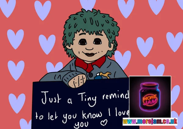 Tiny Reminder that I Love You | Tots TV Card | More Jam