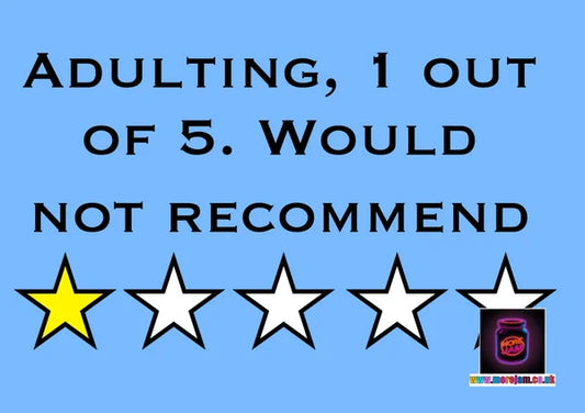 Would Not Recommend Adulthood | Funny Birthday Card | More Jam