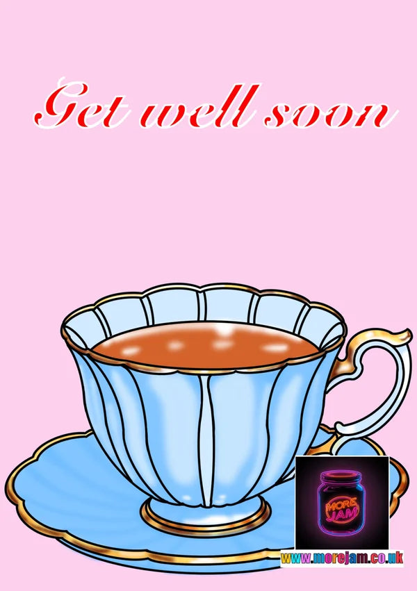 Get Well Soon Cuppa | Get Well Soon Card | More Jam