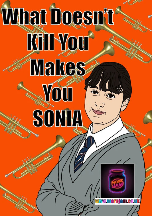 What Doesn't Kill You Makes You Sonia | Funny Eastenders Card | More Jam