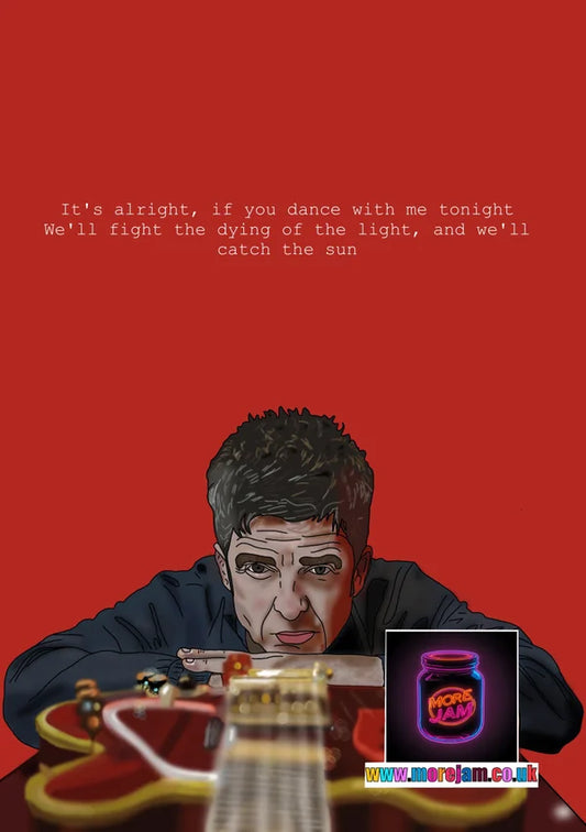 The Dying of the Light | Noel Gallagher Card | More Jam
