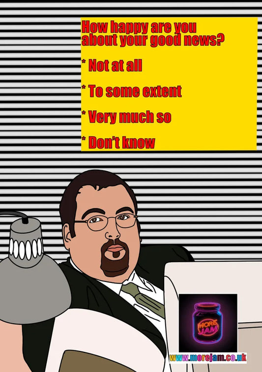 How Happy are you about your Good News? | Funny Keith The Office UK Greetings Card | More Jam