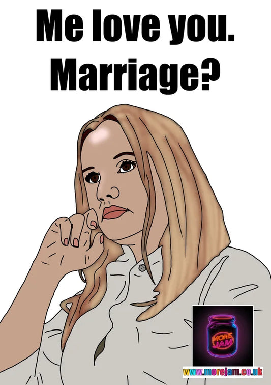 Me Love You. Marriage? | Dawn 'The Office UK' Greetings Card | More Jam